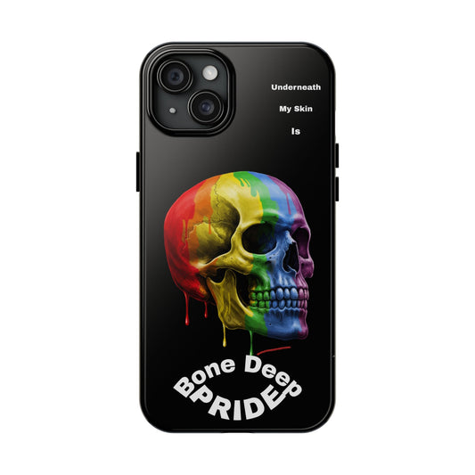 Bone Deep Pride Tough Phone Cases